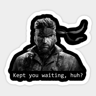 Kept you waiting huh Sticker